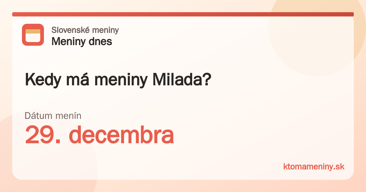 Kedy má meniny Milada? 29. decembra