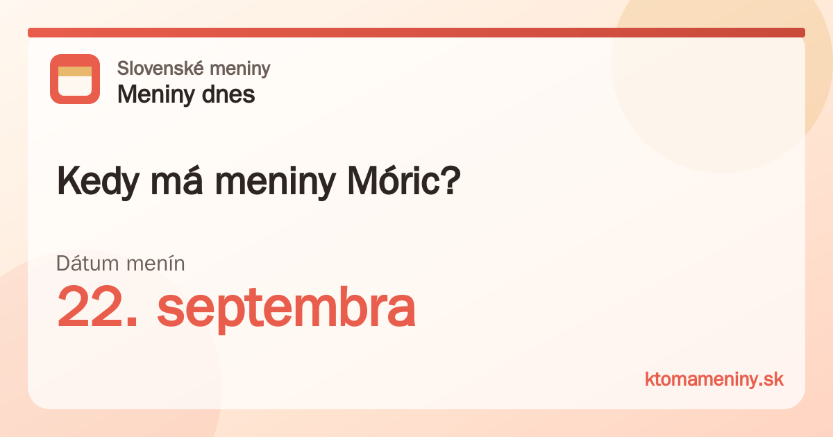 Kedy má meniny Móric? 22. septembra