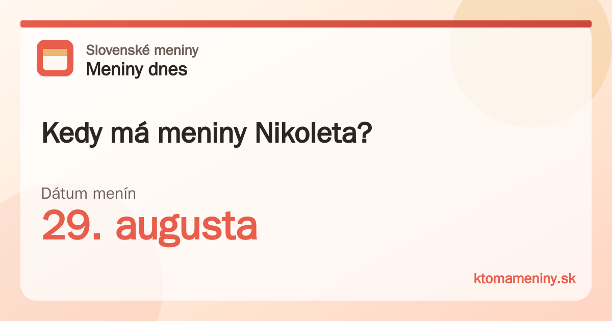 Kedy má meniny Nikoleta? 29. augusta