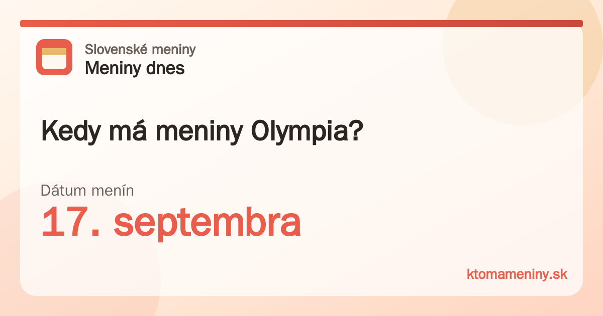 Kedy má meniny Olympia? 17. septembra