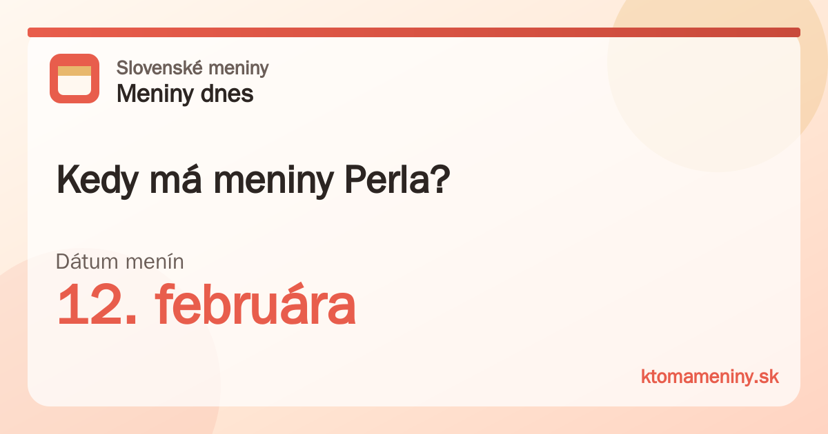 Kedy má meniny Perla? 12. februára