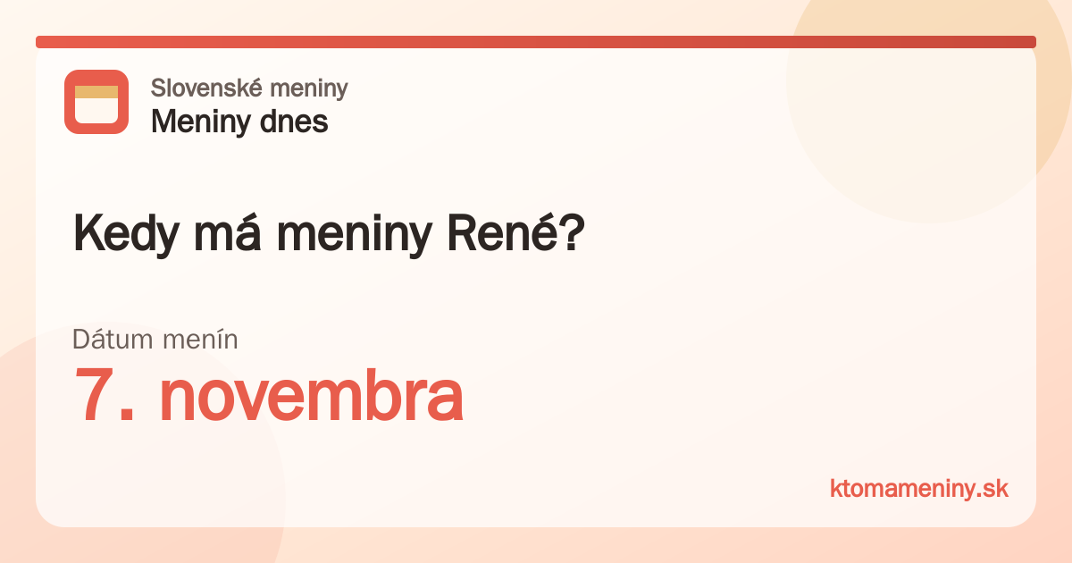 Kedy má meniny René? 7. novembra