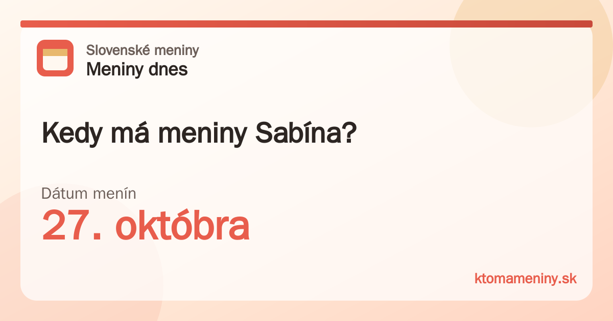 Kedy má meniny Sabína? 27. októbra