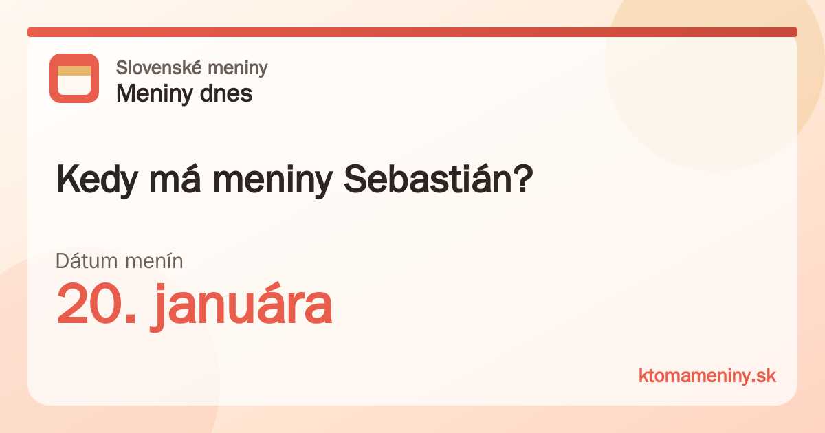 Kedy má meniny Sebastián? 20. januára