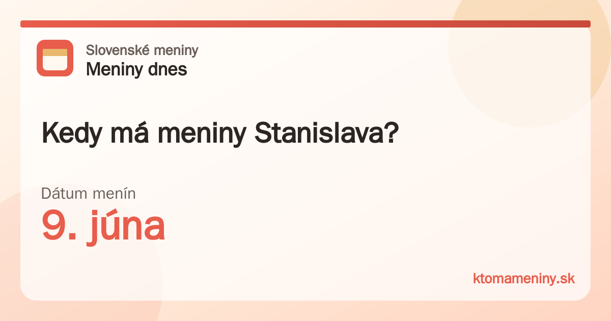Kedy má meniny Stanislava? 9. júna