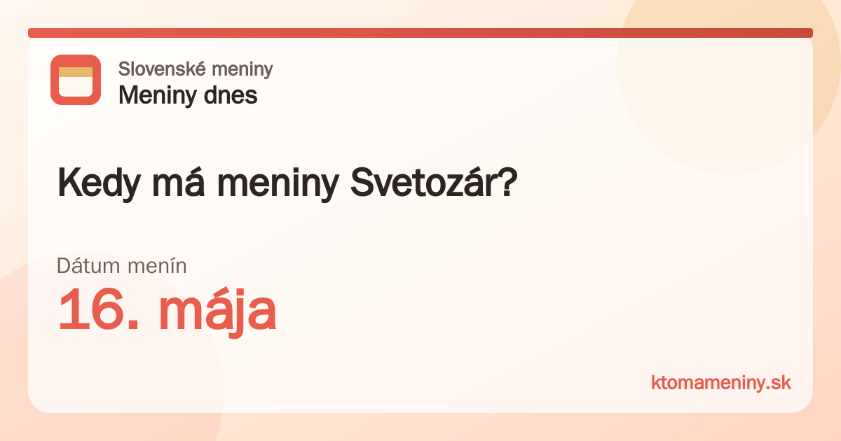 Kedy má meniny Svetozár? 16. mája