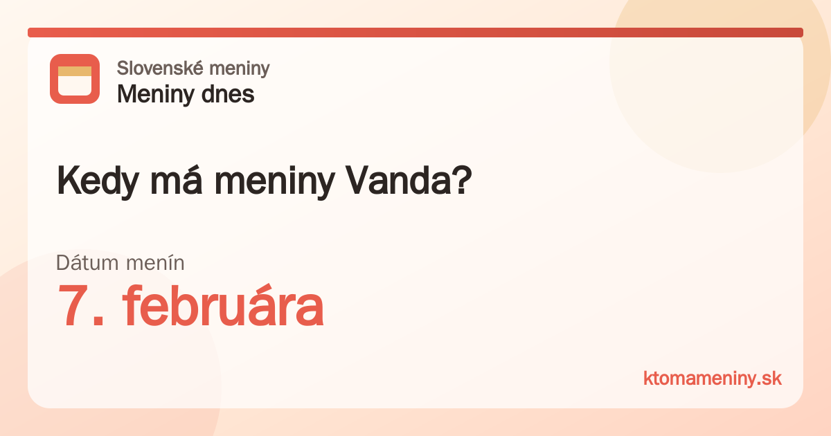 Kedy má meniny Vanda? 7. februára