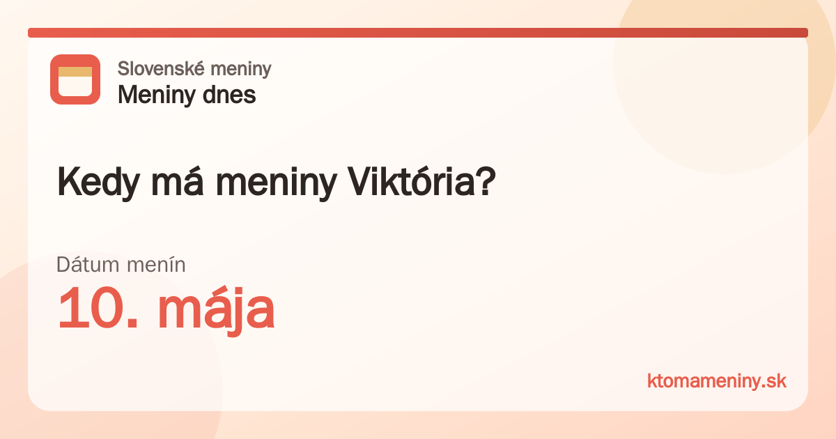 Kedy má meniny Viktória? 10. mája