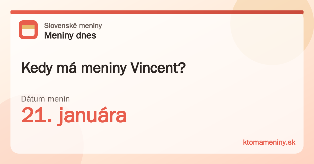 Kedy má meniny Vincent? 21. januára