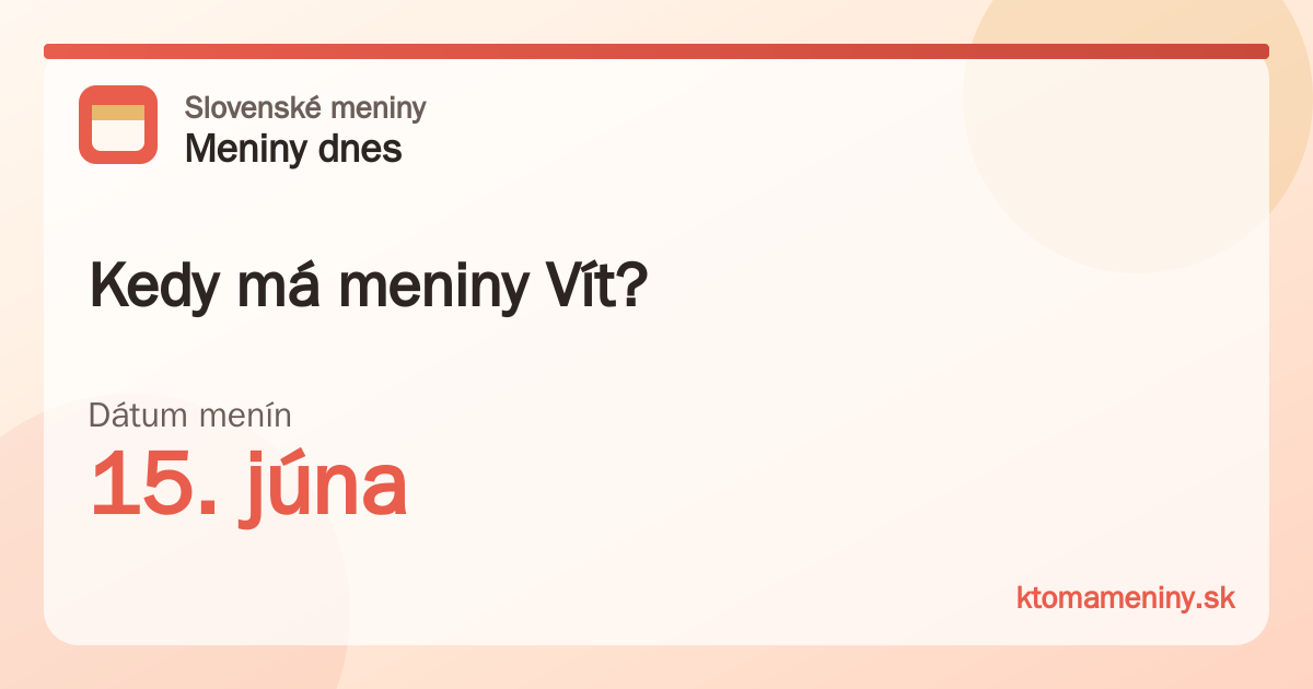 Kedy má meniny Vít? 15. júna