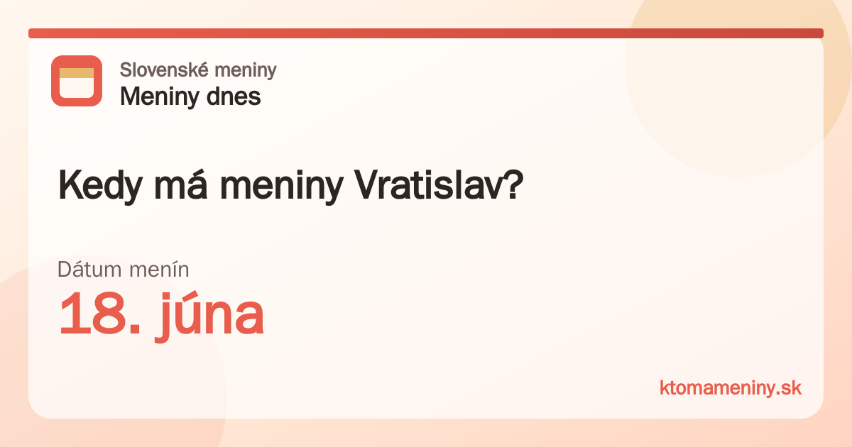 Kedy má meniny Vratislav? 18. júna