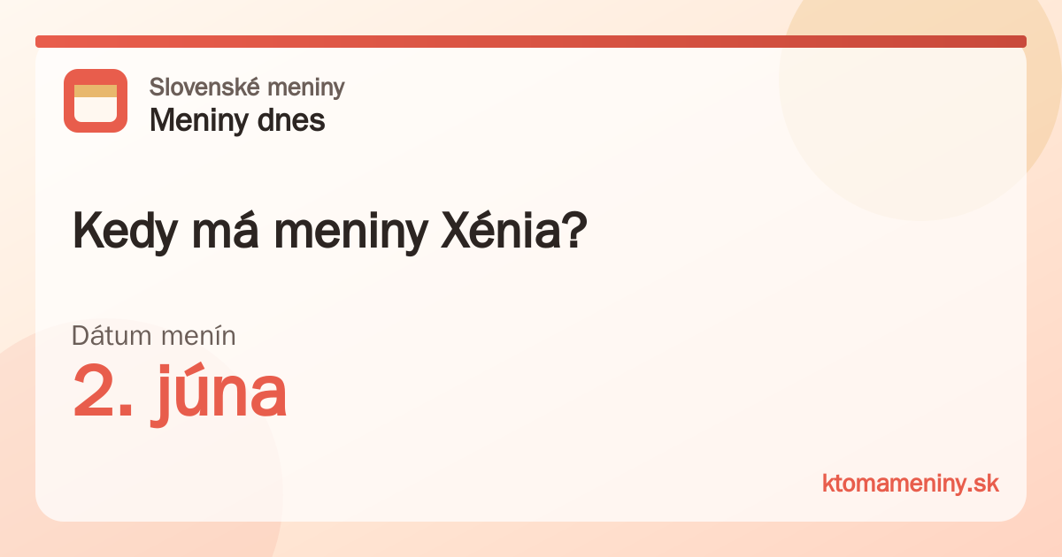 Kedy má meniny Xénia? 2. júna