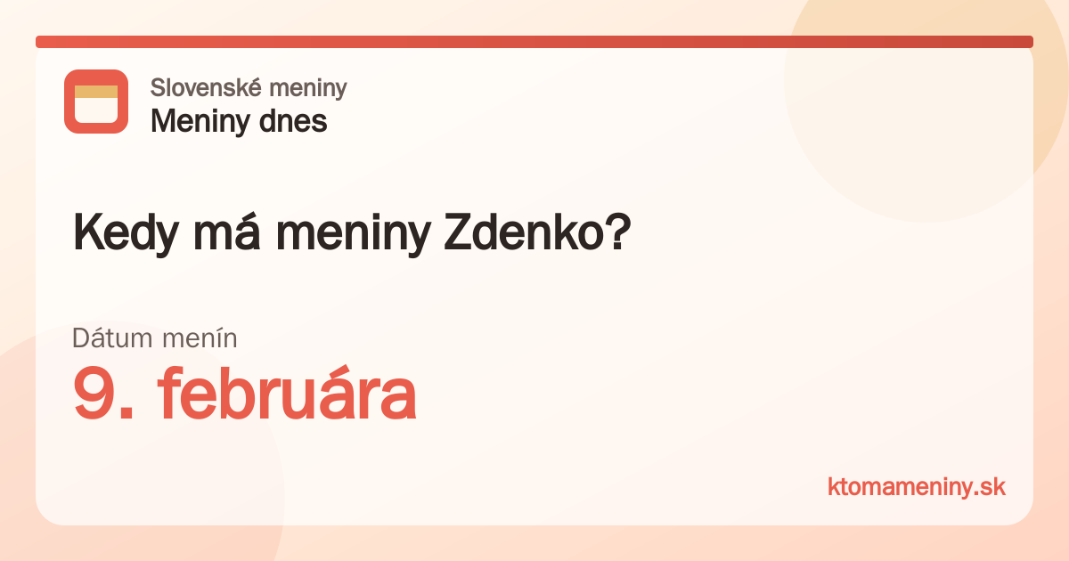 Kedy má meniny Zdenko? 9. februára